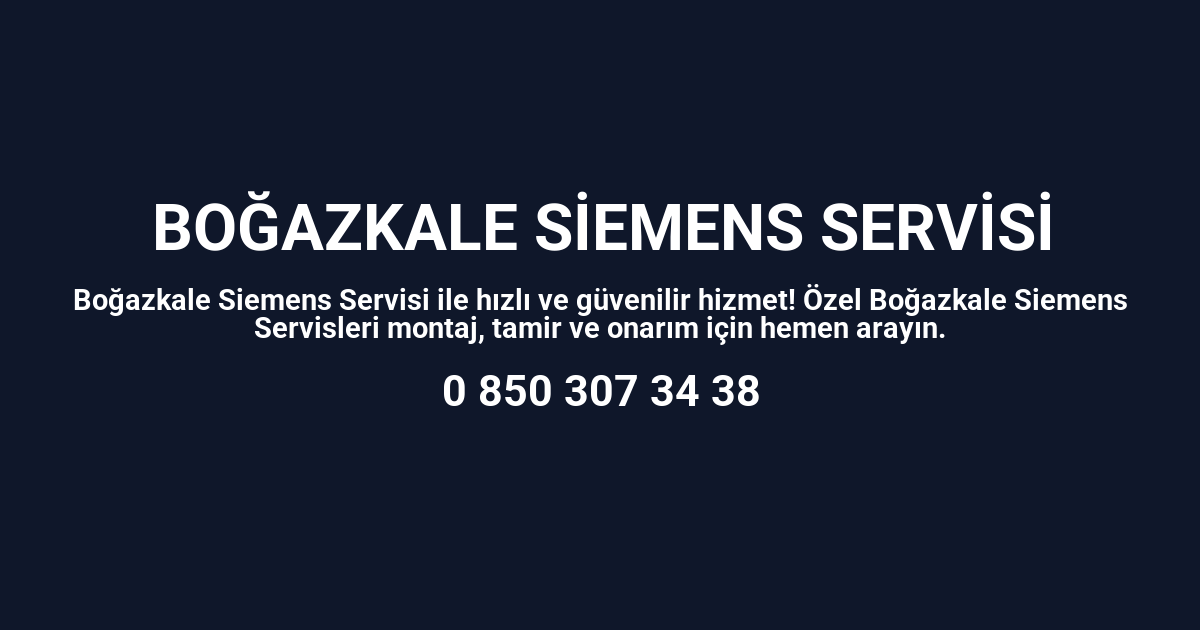 Boğazkale Siemens Servisi